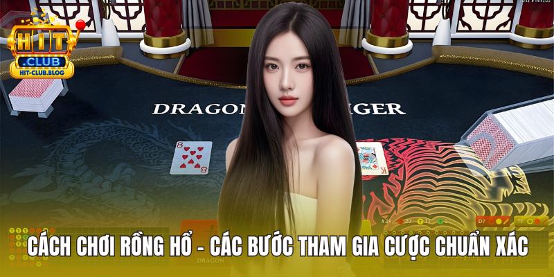 Cách chơi Rồng Hổ ảnh đại diện