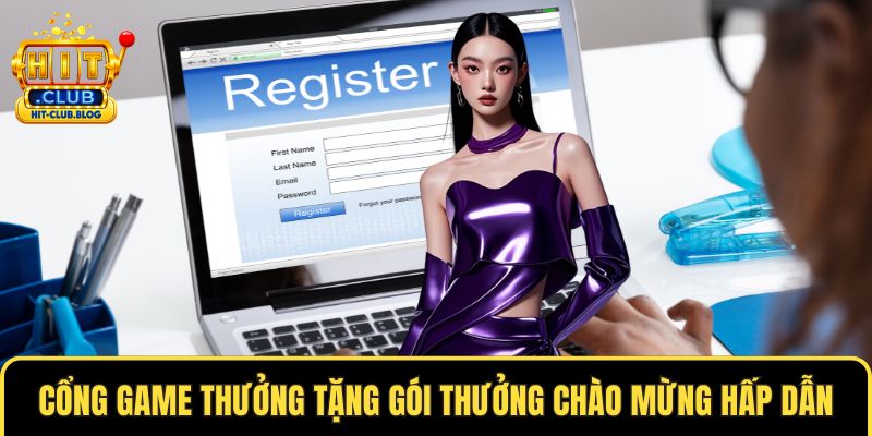 Cổng game thưởng tặng gói thưởng chào mừng hấp dẫn