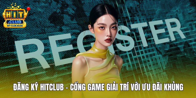 Đăng ký HITCLUB ảnh đại diện