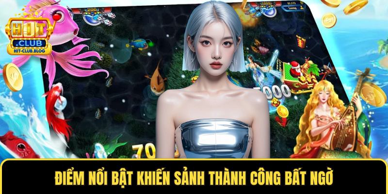 Điểm nổi bật khiến sảnh thành công bất ngờ