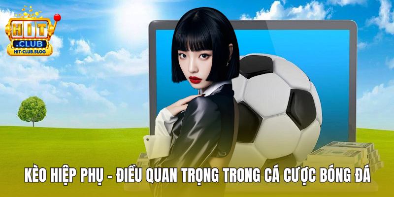 Kèo hiệp phụ ảnh đại diện