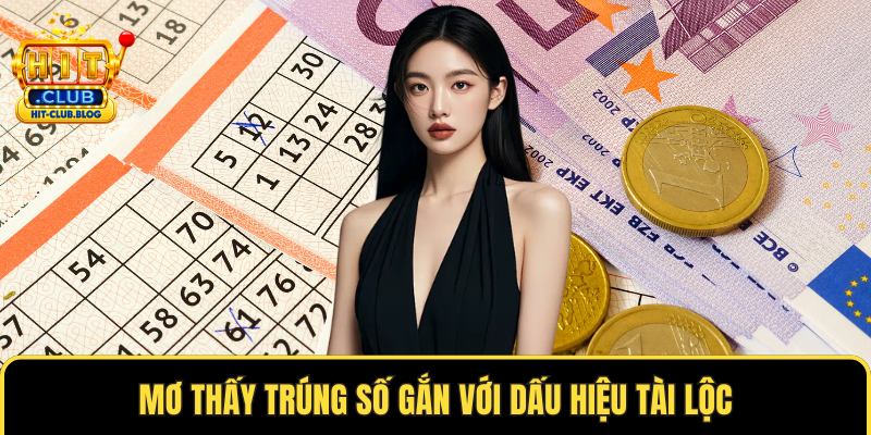 Mơ thấy trúng số gắn với dấu hiệu tài lộc