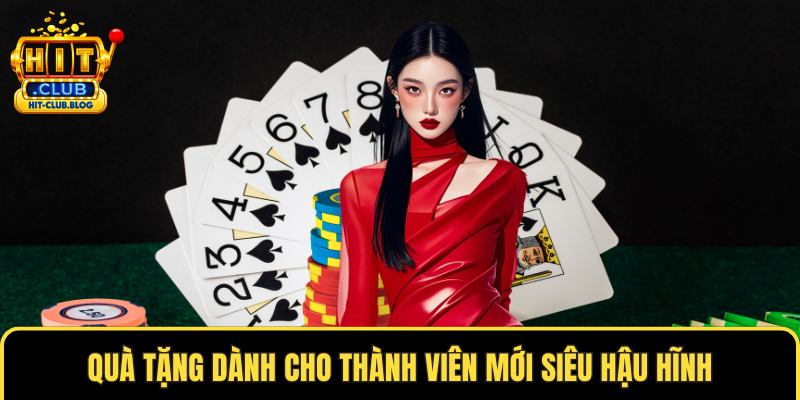 Quà tặng dành cho thành viên mới siêu hậu hĩnh