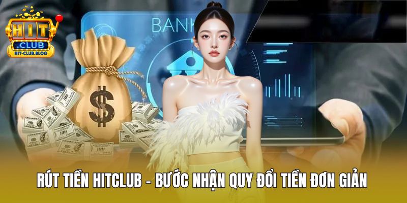 Rút tiền HITCLUB ảnh đại diện