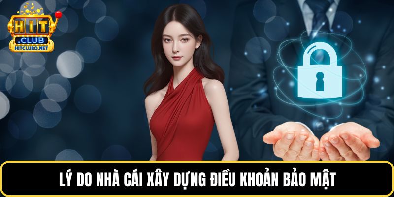 Lý do nhà cái xây dựng điều khoản bảo mật