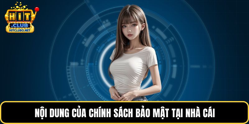Nội dung của chính sách bảo mật tại nhà cái